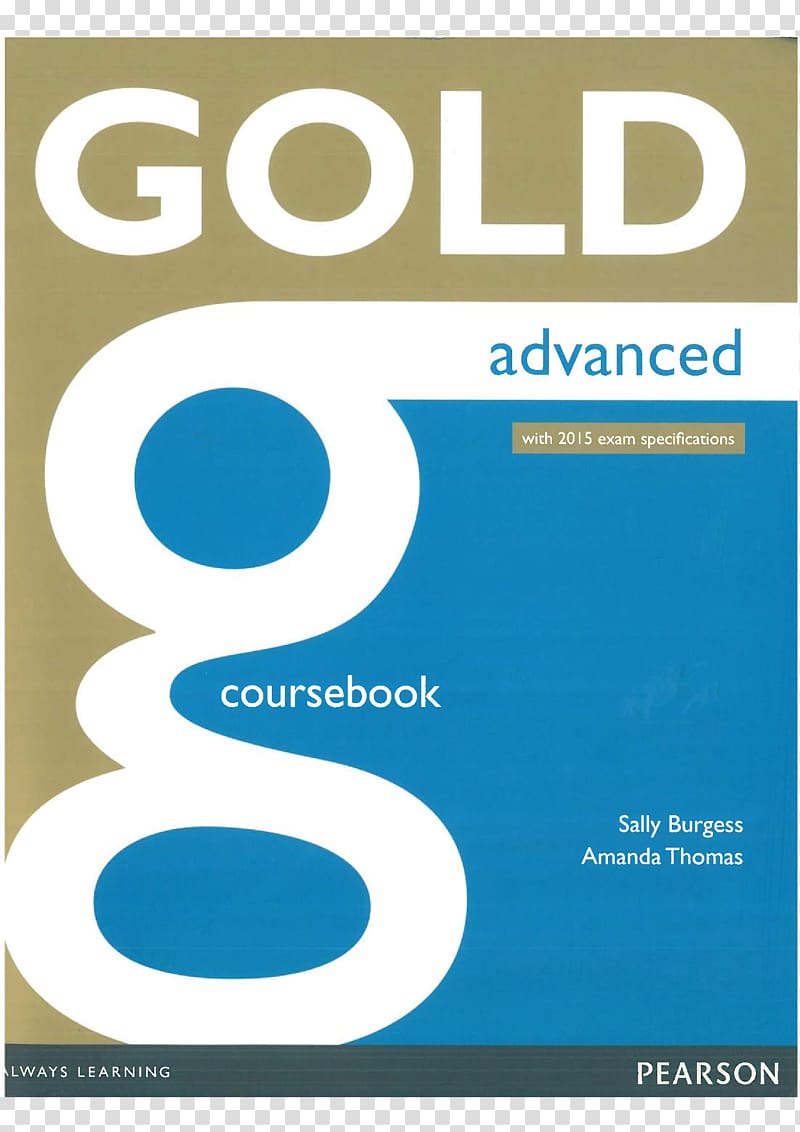 Gold Advanced Coursebook Advanced Gold: Coursebook CAE gold plus. Coursebook Advanced Gold: Teacher\'s Book, student transparent background PNG clipart