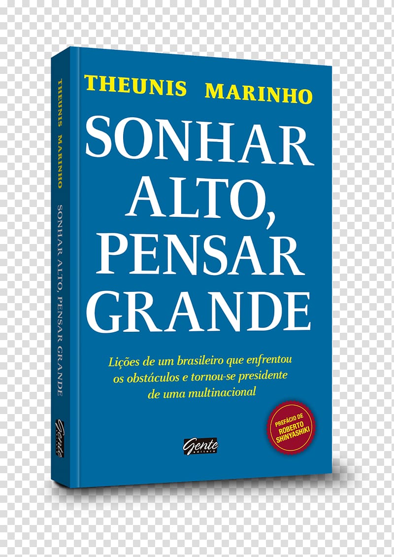 Sonhar alto, pensar grande: Lições de um brasileiro que enfrentou os obstáculos e tornou-se presidente de uma multinacional DREAM BIG: How the Brazilian Trio behind 3G Capital, Jorge Paulo Lemann, Marcel Telles and Beto Sicupira, acquired Anheuser-Busch, book transparent background PNG clipart