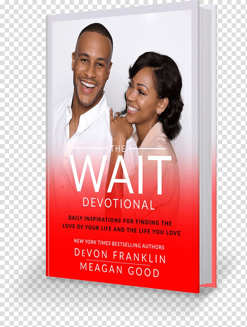 DeVon Franklin Meagan Good The Wait Devotional: Daily Inspirations for Finding the Love of Your Life and the Life You Love The Wait: A Powerful Practice for Finding the Love of Your Life and the Life You Love, devotion transparent background PNG clipart