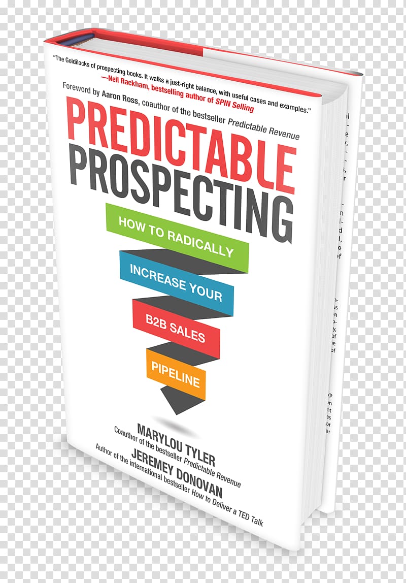 Predictable Prospecting: How to Radically Increase Your B2B Sales Pipeline Book Sales management, book transparent background PNG clipart