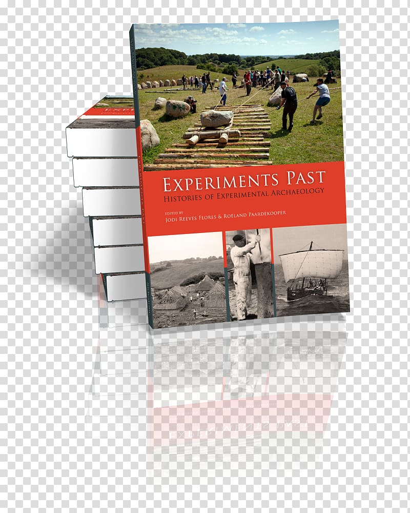 Experiments Past: Histories of Experimental Archaeology Paperback Advertising Book, book transparent background PNG clipart