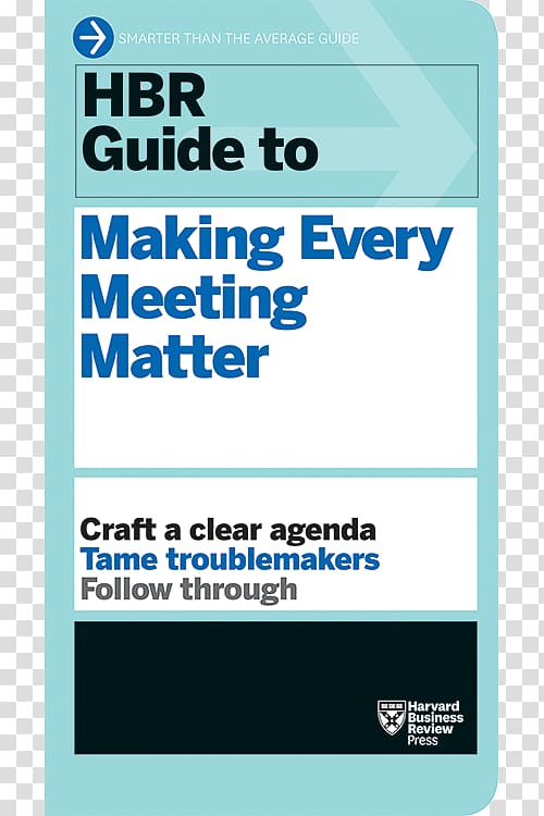 Harvard Business School HBR Guide to Making Every Meeting Matter HBR Guide to Better Business Writing Harvard Business Review Amazon.com, wedding invitation template transparent background PNG clipart