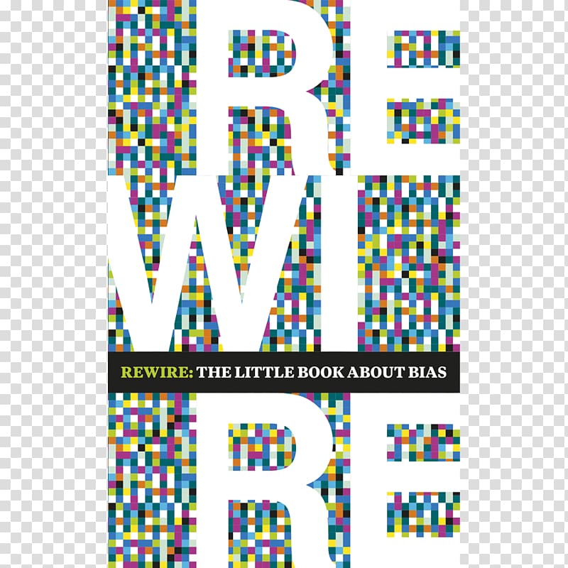 Rewire: The Little Book about Bias Author The Women\'s Bookshop Graphic design, book transparent background PNG clipart