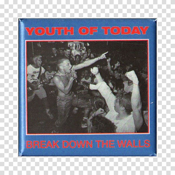 Youth of Today Break Down the Walls Album LP record Phonograph record, BREAK WALL transparent background PNG clipart