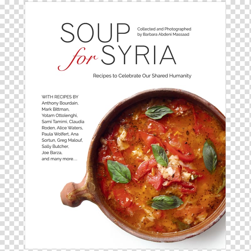 Soup for Syria: Recipes to Celebrate Our Shared Humanity Middle Eastern cuisine A Collection of Recipes, gifts recipes transparent background PNG clipart