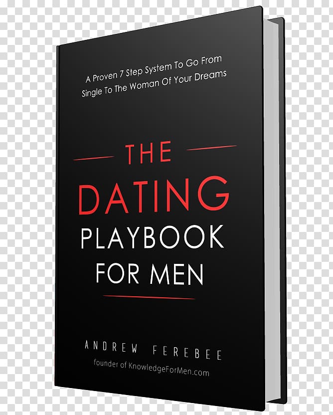 The Dating Playbook for Men: A Proven 7 Step System to Go from Single to the Woman of Your Dreams Amazon.com, woman transparent background PNG clipart