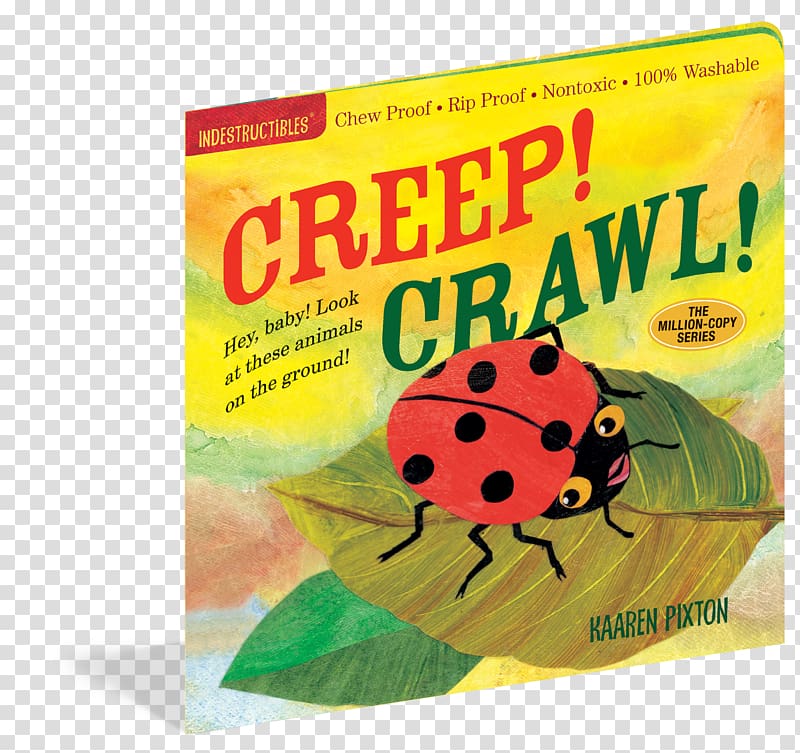 Creep! Crawl! Indestructibles: Baby Babble Indestructibles: Baby Faces Indestructibles: Welcome, Baby Flutter! Fly!, book transparent background PNG clipart