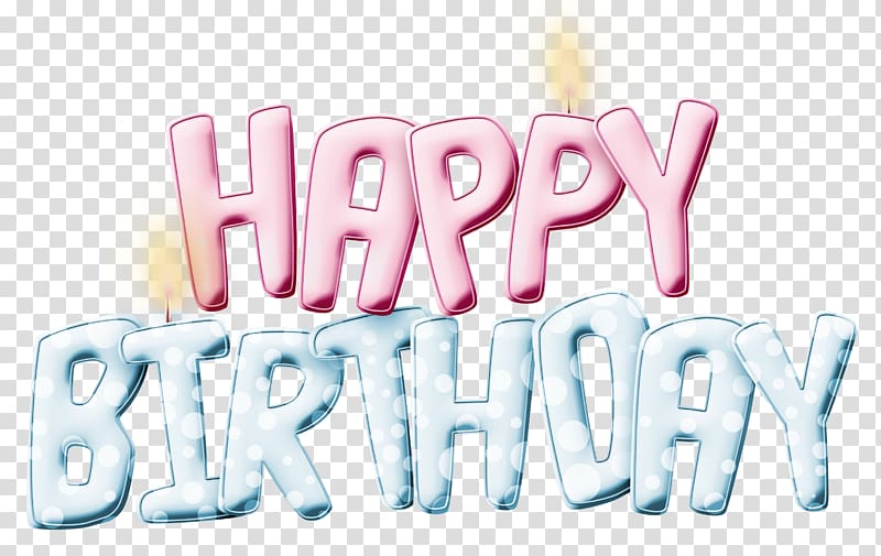 Happy Birthday illustration, Happy Birthday to You Birthday cake Greeting card Anniversary, Happy Birthay transparent background PNG clipart