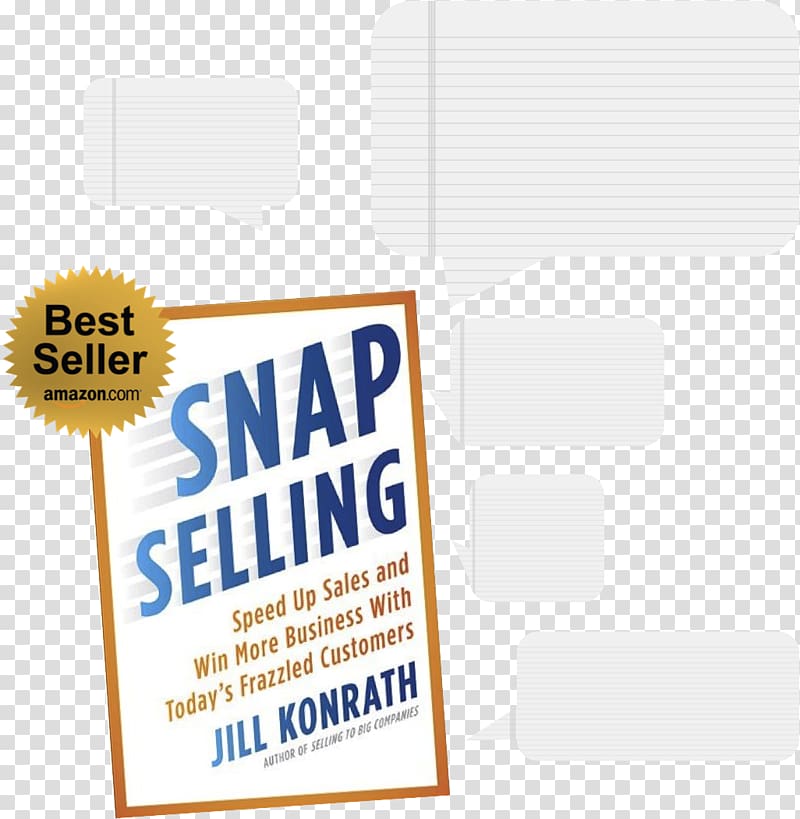 SNAP Selling: Speed Up Sales and Win More Business with Today\'s Frazzled Customers Business-to-Business service, Sales Quote transparent background PNG clipart