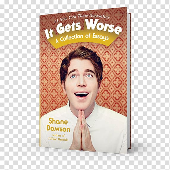 It Gets Worse: A Collection of Essays I Hate Myselfie: A Collection of Essays by Shane Dawson Comedian Book, book transparent background PNG clipart