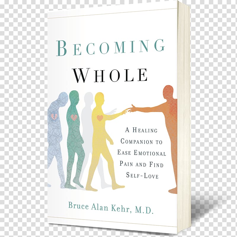 Becoming Whole: A Healing Companion to Ease Emotional Pain and Find Self-Love Self-help book Amazon.com Relentless: How a Massive Stroke Changed My Life for the Better, Whatever It Takes transparent background PNG clipart