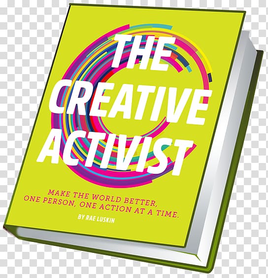 The Creative Activist: Make the World Better, One Person, One Action at a Time Logo Brand Font, Creative Cover Book transparent background PNG clipart