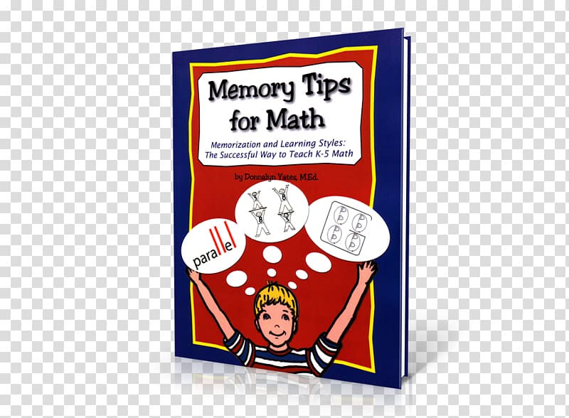 Memory Tips for Math, Memorization and Learning Styles: The Successful Way to Teach K-5 Math, Mathematics transparent background PNG clipart