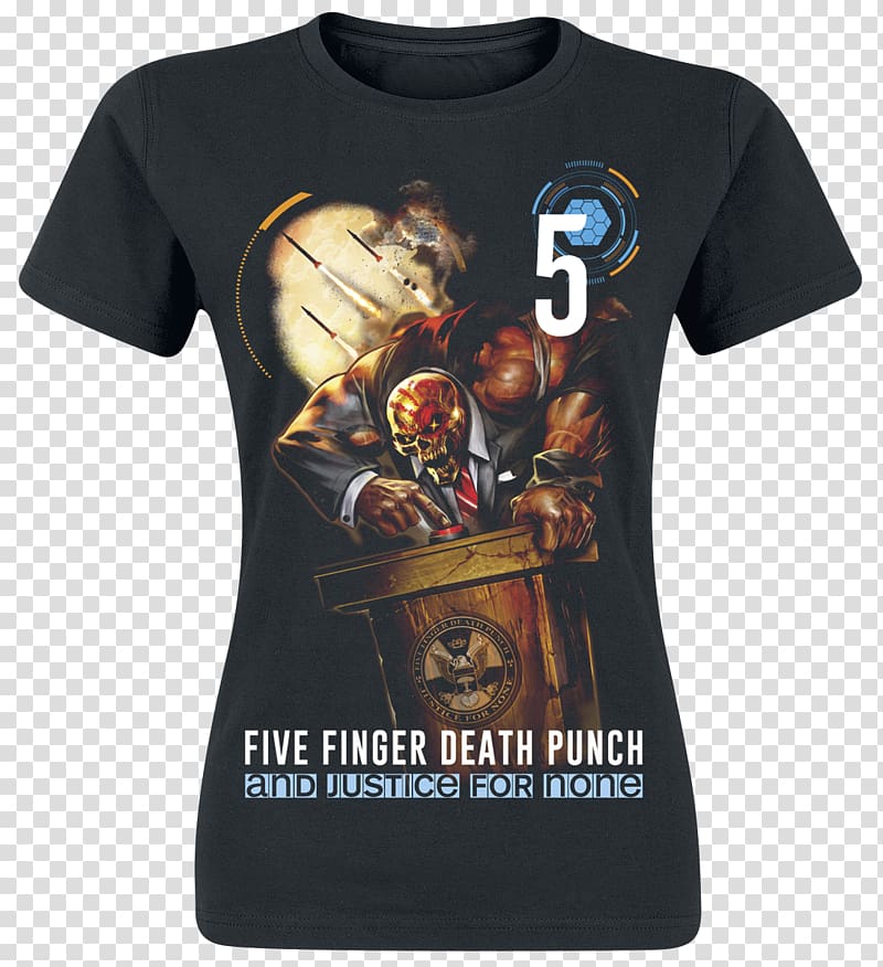 T-shirt And Justice for None Five Finger Death Punch Merchandising Music, T-shirt transparent background PNG clipart