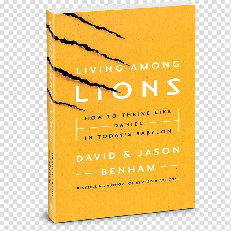 Living Among Lions: How to Thrive like Daniel in Today\'s Babylon Miracle in Shreveport: A Memoir of Baseball, Fatherhood, and the Stadium that Launched a Dream Whatever the Cost: Facing Your Fears, Dying to Your Dreams, and Living Powerfully Book The Benh, book transparent background PNG clipart