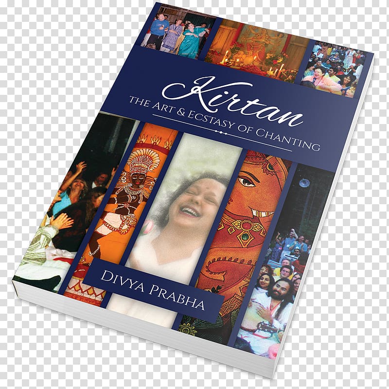 Kirtan: The Art & Ecstasy of Chanting Book Western Chant Paperback, Divya Saketham transparent background PNG clipart