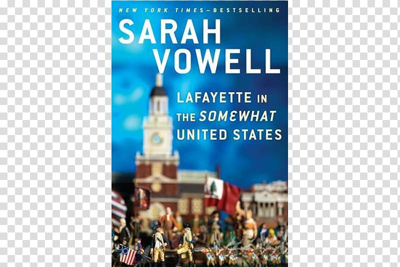 Lafayette in the Somewhat United States Unfamiliar Fishes Amazon.com Assassination Vacation, Founding Fathers Of The United States transparent background PNG clipart