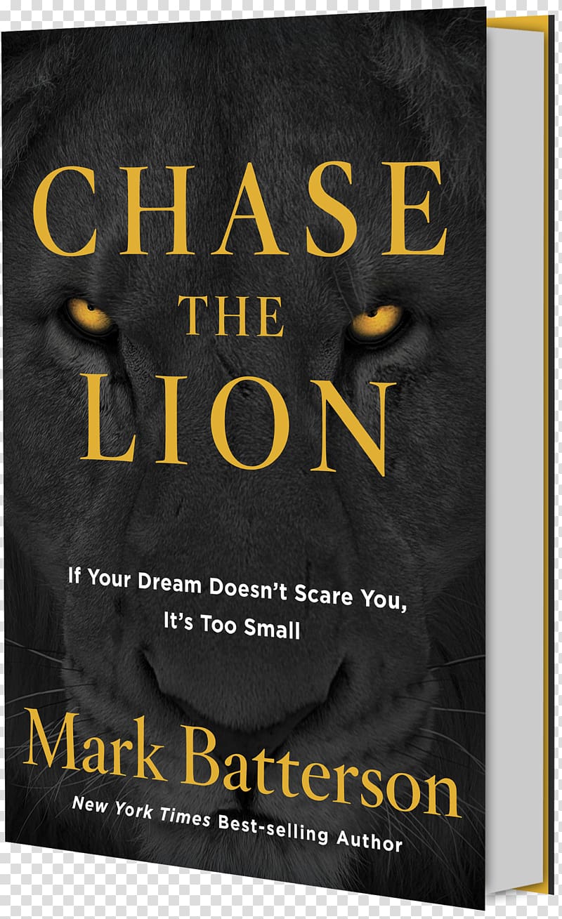 Chase the Lion: If Your Dream Doesn\'t Scare You, It\'s Too Small In a Pit with a Lion on a Snowy Day Chase the Lion Bible Study Book: Stepping Confidently Into the Unknown Play the Man: Becoming the Man God Created You to Be, book transparent background PNG clipart