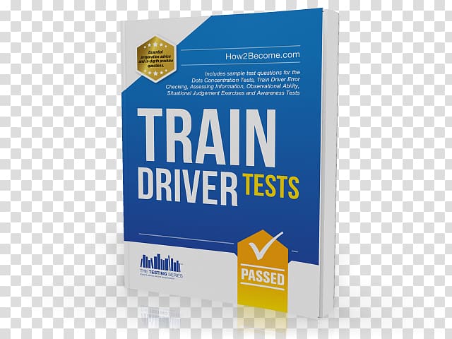 Train Driver Tests: The Ultimate Guide for Passing the New Trainee Train Driver Selection Tests: ATAVT, TEA-OCC, SJE\'s and Group Bourdon Concentration Tests Royal Navy Recruit Test: Sample Test Questions for the Royal Navy Recruiting Test Police Tests, test pass transparent background PNG clipart