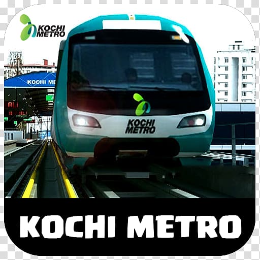 Kochi Metro Ernakulam Rapid transit Rail transport, Kochi Metro transparent background PNG clipart