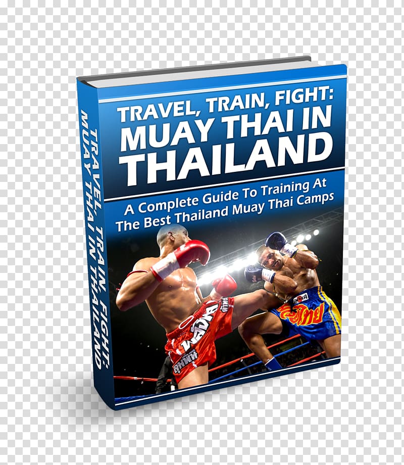 Muay Thai Training Exercises: The Ultimate Guide to Fitness, Strength, and Fight Preparation Thailand Thai massage Boxing, thailand tour transparent background PNG clipart