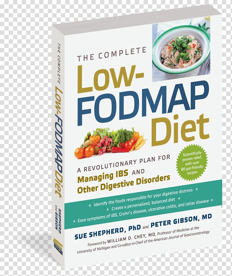The Complete Low-FODMAP Diet: A Revolutionary Plan for Managing IBS and Other Digestive Disorders The 2-Step Low-FODMAP Eating Plan: How To Build a Custom Diet that Relieves the Symptoms of IBS, Lactose Intolerance, and Gluten Sensitivity Irritable bowel, others transparent background PNG clipart