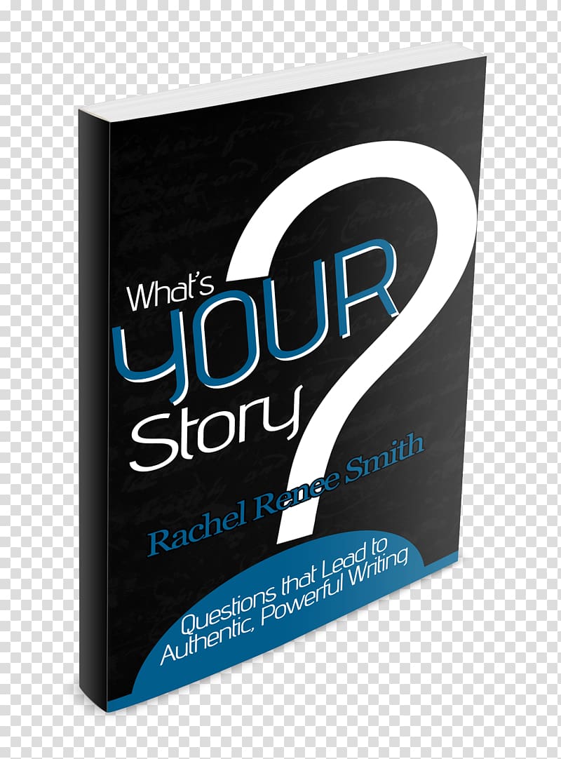 What's Your Story? Questions That Lead to Authentic, Powerful Writing Brand Font, design transparent background PNG clipart