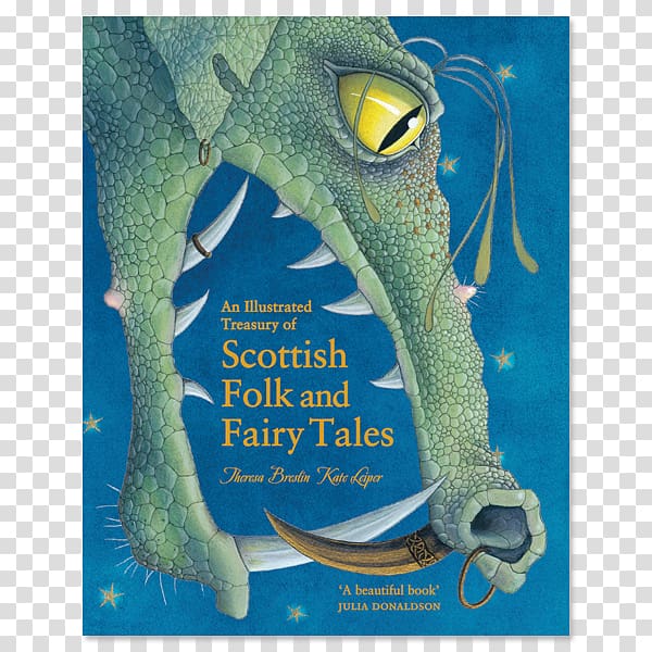 An Illustrated Treasury of Scottish Folk and Fairy Tales Scotland An Illustrated Treasury of Scottish Mythical Creatures Scottish Folk Tales, book transparent background PNG clipart