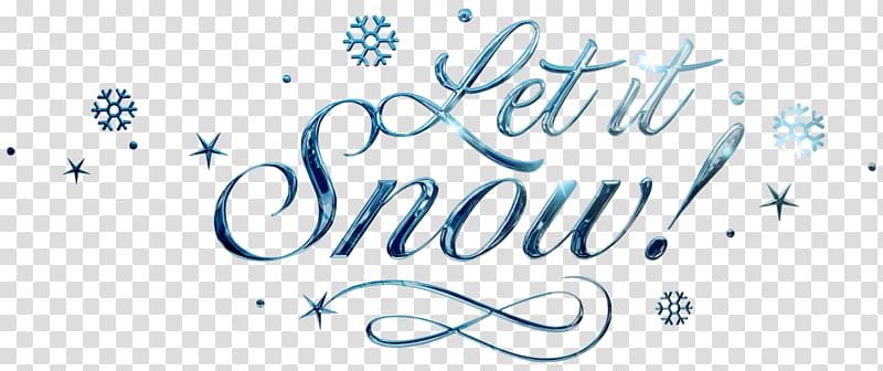 Let It Snow Let It Snow Let It Snow Winter Cold, snow transparent background PNG clipart