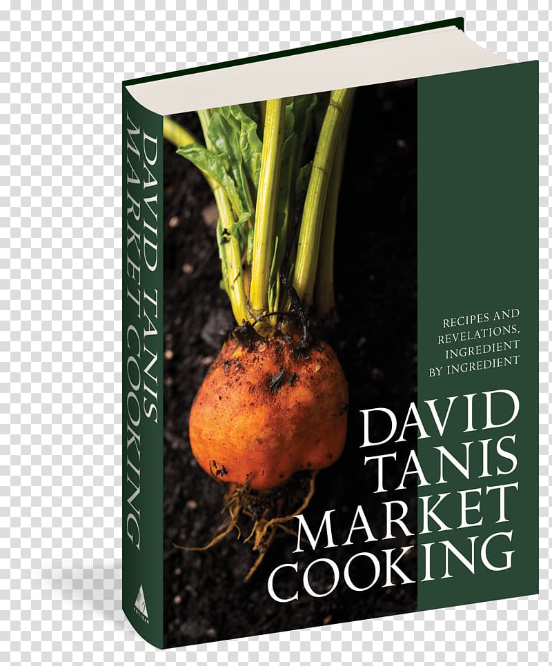 David Tanis Market Cooking: Recipes and Revelations, Ingredient by Ingredient Roast chicken Heart of the Artichoke and Other Kitchen Journeys, cooking transparent background PNG clipart