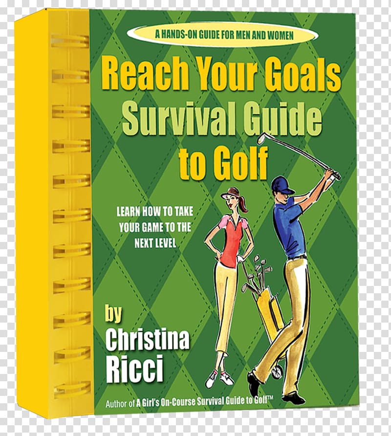 Reach Your Goals Survival Guide to Golf: Learn How to Take Your Game to the Next Level A Girl's On-Course Survival Guide to Golf: Solid Golf Fundamentals From...From Tee to Green and In-Between PGA TOUR Par, Golf transparent background PNG clipart
