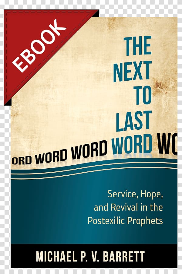 The Next to Last Word: Service, Hope, and Revival in the Postexilic Prophets Old Testament Puritan Reformed Theological Seminary Book, others transparent background PNG clipart