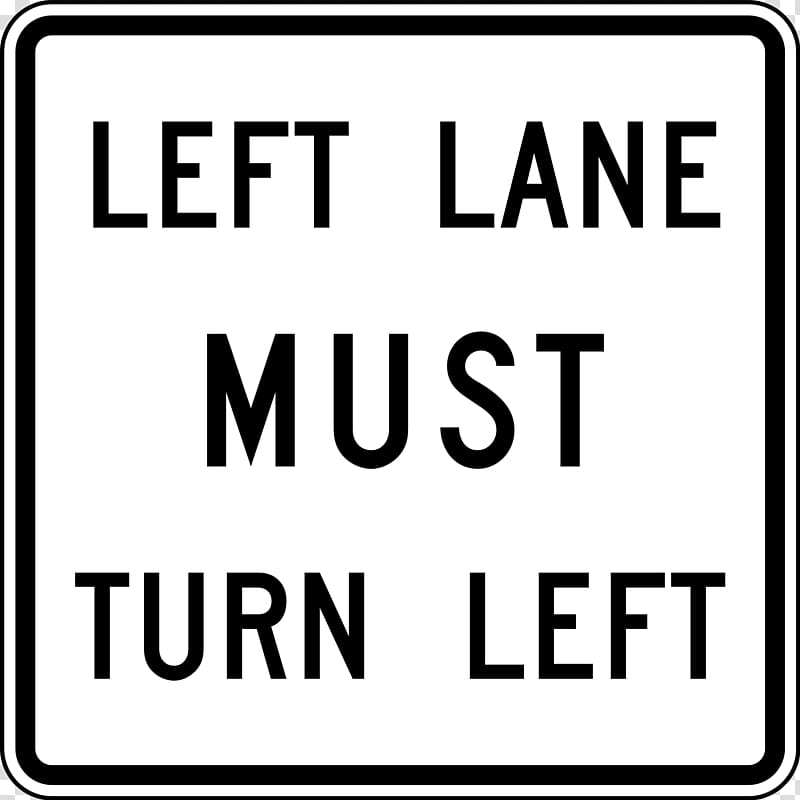Manual on Uniform Traffic Control Devices Traffic sign Lane Regulatory sign Road, lane transparent background PNG clipart