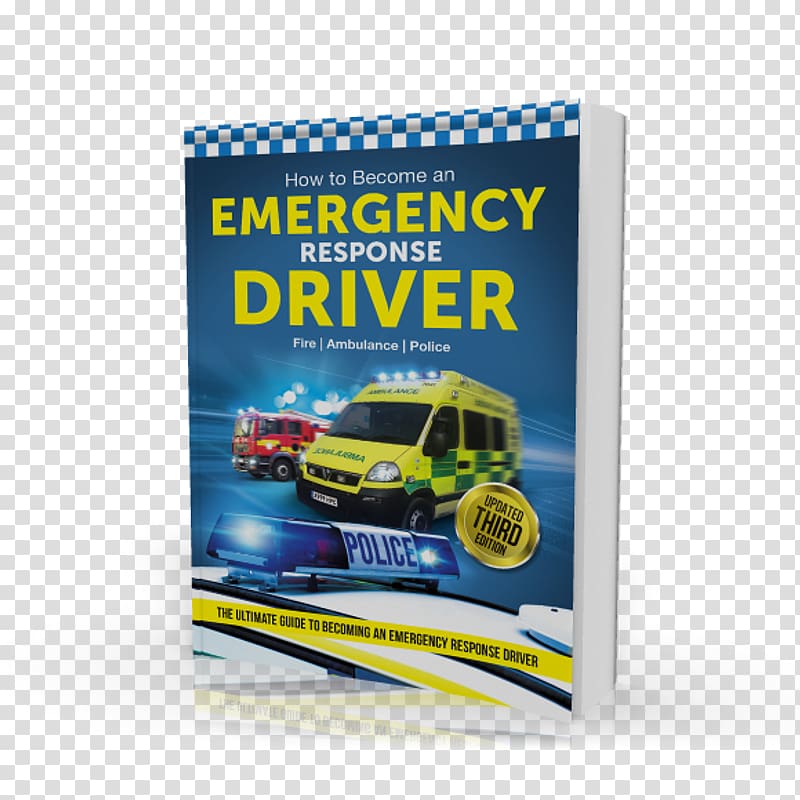 How to Become an Emergency Response Driver: The Definitive Career Guide to Becoming an Emergency Driver (How2become) Emergency service Motor vehicle, others transparent background PNG clipart