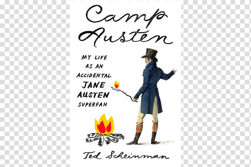 Camp Austen: My Life as an Accidental Jane Austen Superfan Mr. Darcy Amazon.com Janeite Northanger abbey and Persuasion, book transparent background PNG clipart