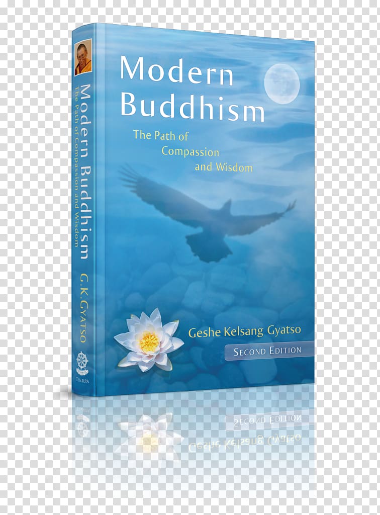 Modern Buddhism: The Path of Compassion and Wisdom The New Heart of Wisdom Eight Steps to Happiness: The Buddhist Way of Loving Kindness Universal Compassion New Kadampa Tradition, book spine transparent background PNG clipart