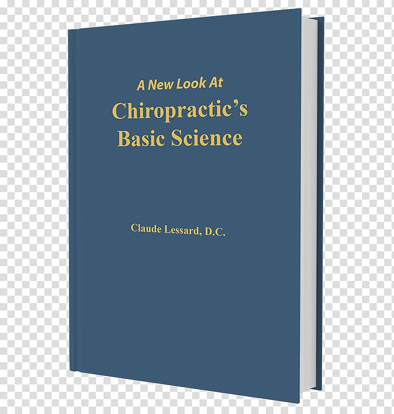 Chiropractic Philosophy Refined by Fire: The Evolution of Straight Chiropractic Case Management for Straight Chiropractors Amazon.com Practice Building for Straight Chiropractors, book transparent background PNG clipart