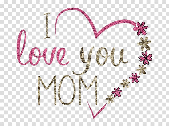 Mother\'s Day graph Graphics Holiday, Ilove Mom transparent background PNG clipart