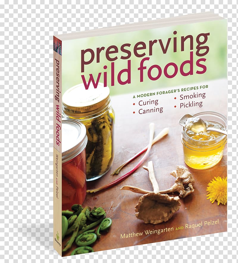 Stalking the wild asparagus Preserving Wild Foods: A Modern Forager's Recipes for Curing, Canning, Smoking & Pickling Superfood Flavor Chef, book transparent background PNG clipart