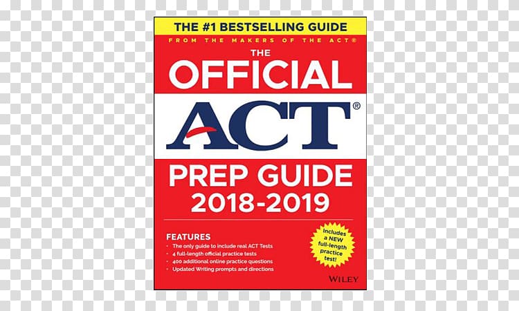The Official ACT Prep Guide, 2018: Official Practice Tests + 400 Bonus Questions Online Book Display advertising, student exam transparent background PNG clipart