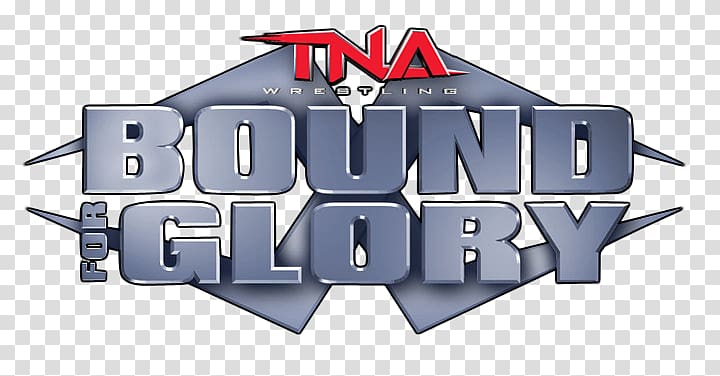 Bound for Glory (2017) Bound for Glory 2010 Bound for Glory (2016) Bound for Glory 2005 Impact One Night Only, others transparent background PNG clipart