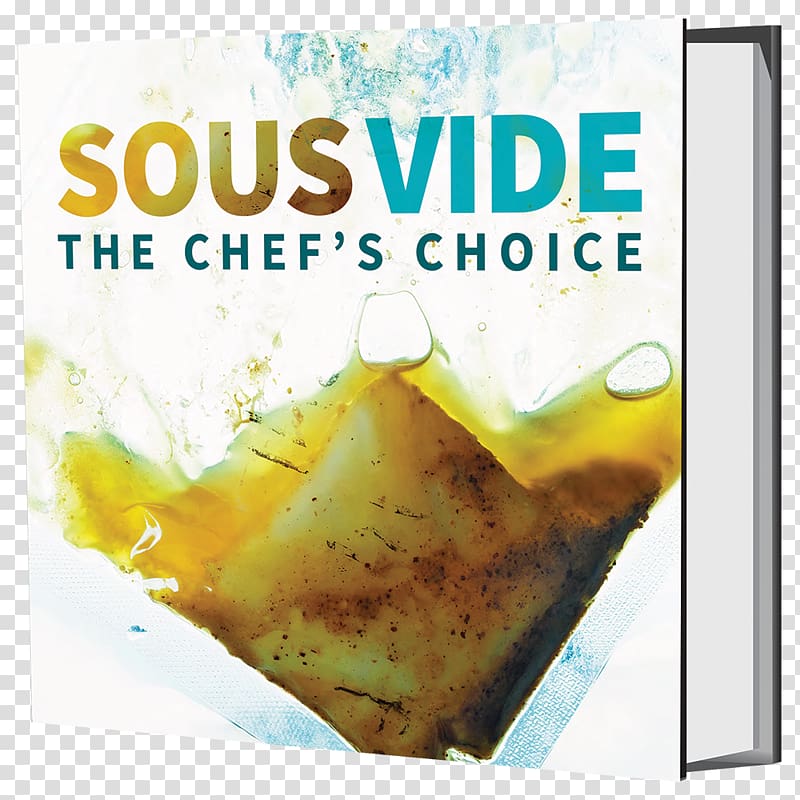 Sous Vide: The Chef's Choice Sous-vide A Collection of Recipes Cookbook, cooking transparent background PNG clipart