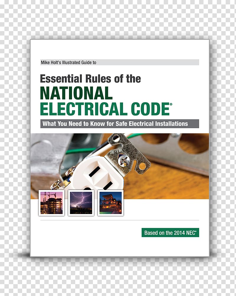 Mike Holt's Illustrated Guide to Understanding the National Electrical Code, Volume 1, Articles 90-480, Based on the 2014 NEC Book, Roll Of Approved Electrical Installation Contracto transparent background PNG clipart