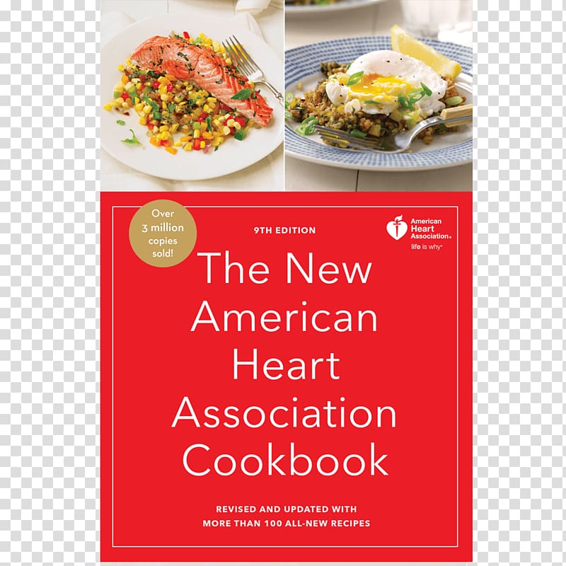 The American Heart Association cookbook The New American Heart Association Cookbook, 9th Edition: Revised and Updated with More Than 100 All-New Recipes American Heart Association Healthy Family Meals: 150 Recipes Everyone Will Love, heart transparent background PNG clipart