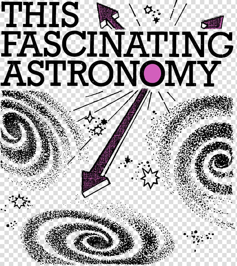 This Fascinating Astronomy A Book of Astronomy Science Astronomy of the Day, science transparent background PNG clipart