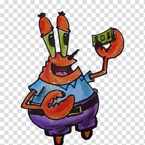 Mr. Krabs Patrick Star Gary Squidward Tentacles Plankton and Karen, Hand-painted version of the crab owner took the money transparent background PNG clipart