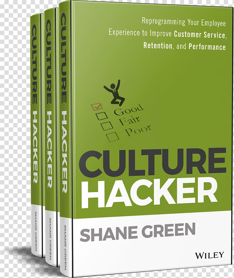 Culture Hacker: Reprogramming Your Employee Experience to Improve Customer Service, Retention, and Performance Hacker culture Amazon.com Organizational culture, Textbook Brokers Unr transparent background PNG clipart