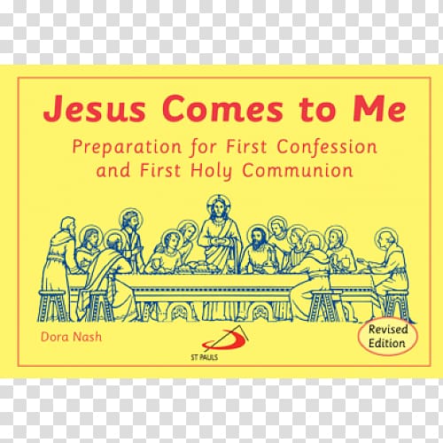 Jesus Comes to Me: Preparation for First Confession and First Holy Communion Confirmed in the Faith The Bread of Life: Preparing for First Confession and First Communion Eucharist Amazon.com, book transparent background PNG clipart