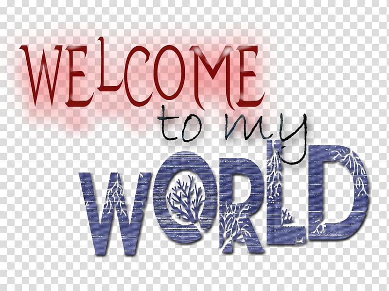 Welcome to My World YouTube Song Blog, welcome transparent background PNG clipart