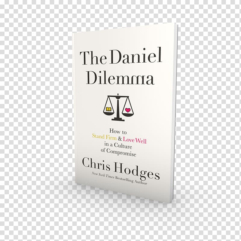 The Daniel Dilemma: How to Stand Firm and Love Well in a Culture of Compromise Four Cups: God\'s Timeless Promises for a Life of Fulfillment Amazon.com Model Man: From Integrity to Legacy Book, book transparent background PNG clipart
